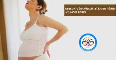 GEBELİKTE (HAMİLELİKTE) KARIN AĞRISI VE KASIK AĞRISI