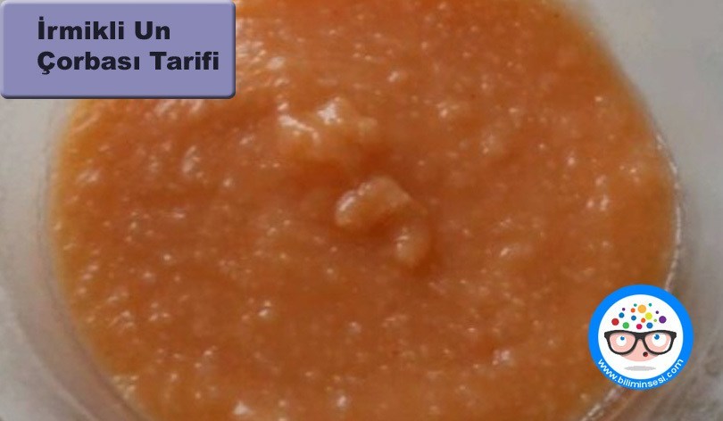 irmikli un çorbası