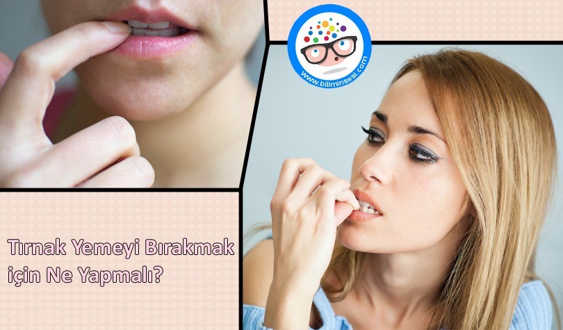 Tırnak Yemeyi Bırakmak için Ne Yapmalı