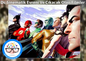 Dc Sinematik Evreni Ve Çıkacak Olan Filmler 2